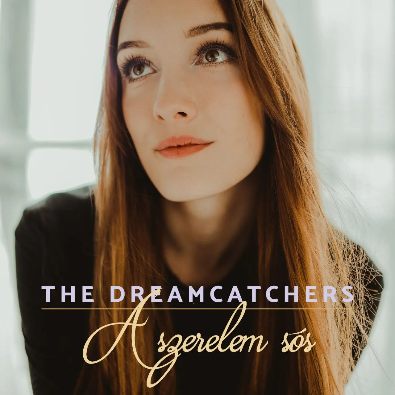 The Dreamcatchers - A Szerelem Sós